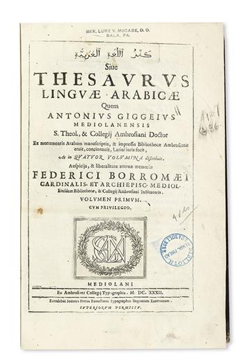 GRAMMARS, DICTIONARIES, etc.  GIGGEO, ANTONIO. Thesaurus linguae Arabicae.  4 vols.  1632